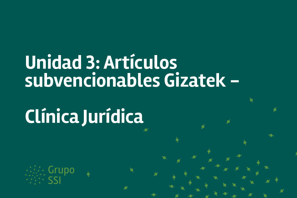 Unidad 3: Artículos subvencionables Gizatek