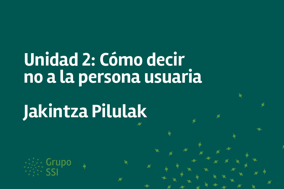 Jakintza Pilulak: Cómo decir no